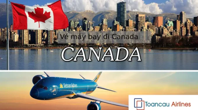 Vé Máy Bay đi Canada Rẻ