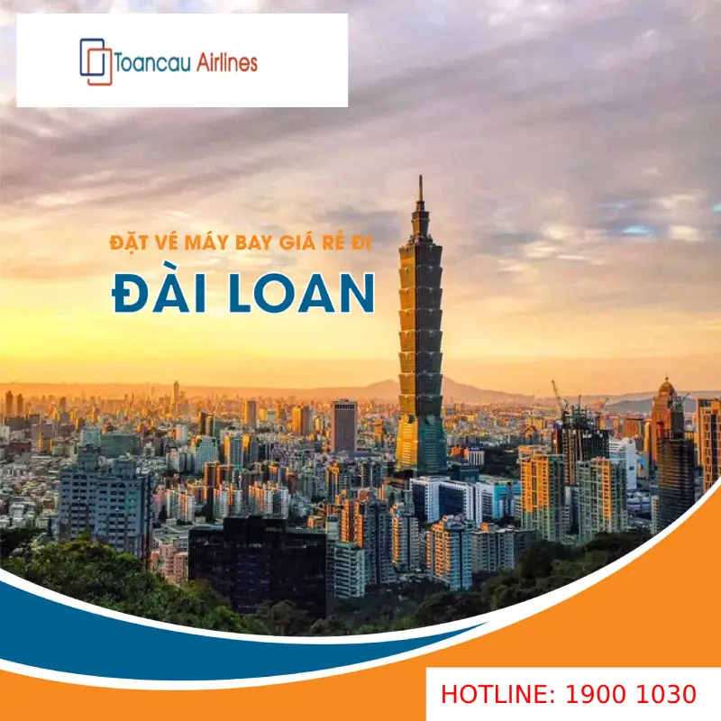 Vé máy bay đi Đài Loan rẻ