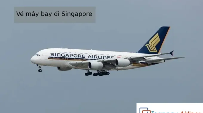 Vé Máy Bay đi Singapore Rẻ